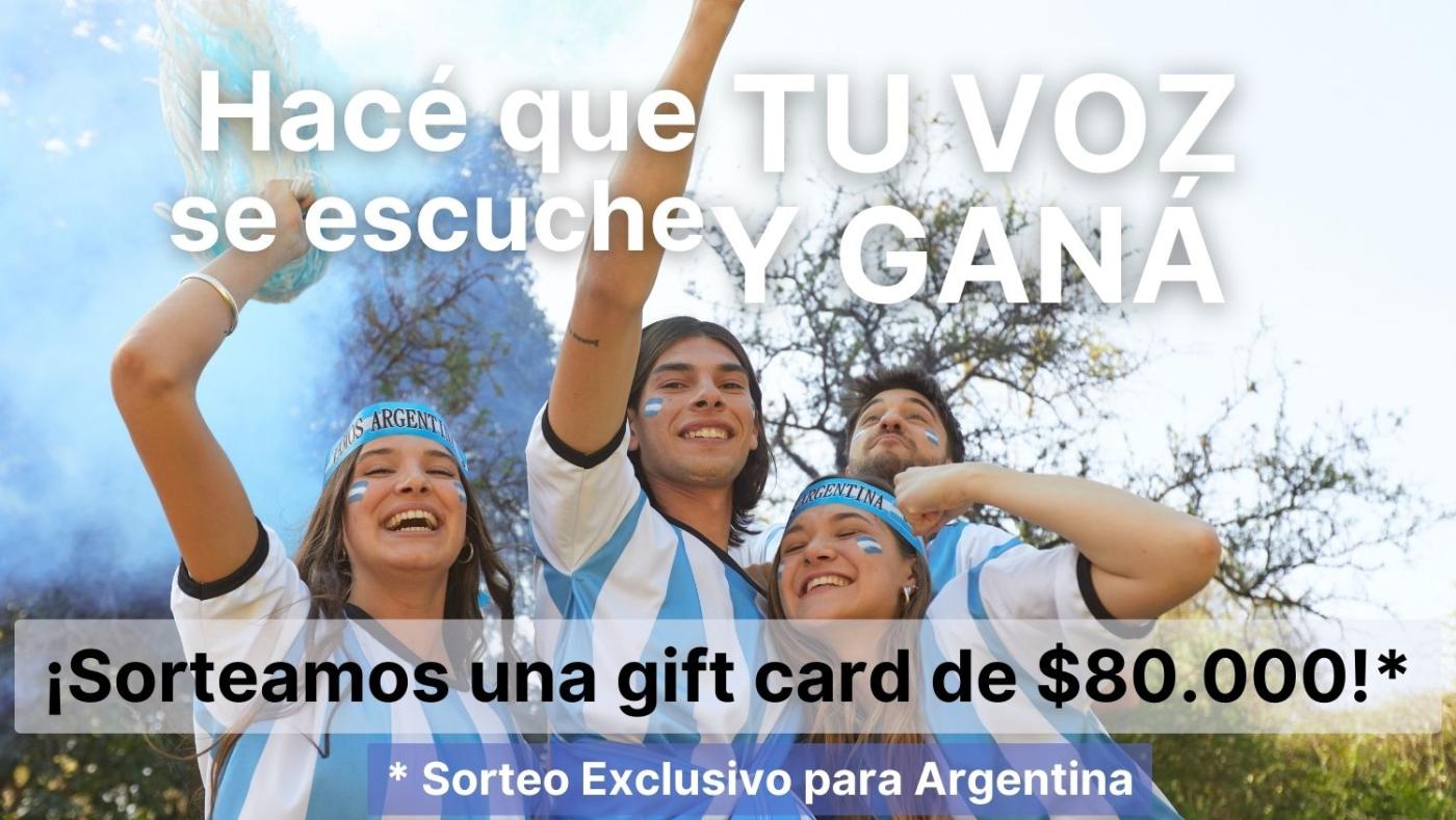 Hacé escuchar tu voz y ganá. Sorteamos una gift card de $80.000. Exclusivo para argentina