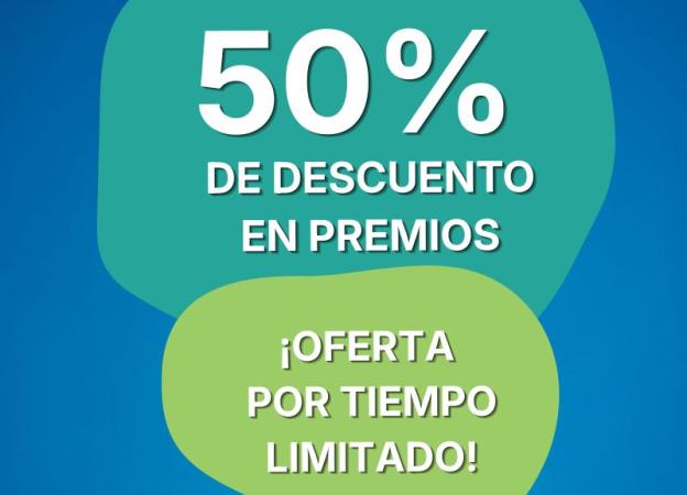 50% de descuento en premios por tiempo limitado